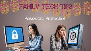 Family Tech Tips: Password Protection