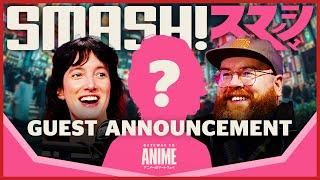 Anime Conventions | Featuring Special Guest Announcement for @smashcon