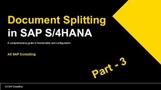Document Splitting in S/4HANA - Hands-On |  AC SAP Consulting