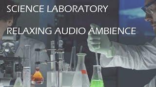 Relaxing Ambient Soundscape - Science Laboratory - Bubbling Liquids - Glass/Instruments Clinking