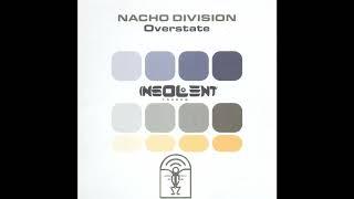 Nacho Division - Overstate