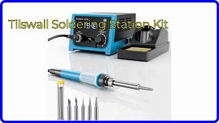 REVIEW (2024): Tilswall Soldering Station Kit. ESSENTIAL details.