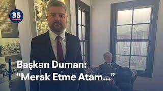 Başkan Görkem Duman Atatürk'ü Doğduğu Evde Andı