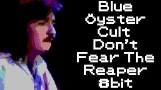 [8bit ]Blue Öyster Cult - Don't Fear The Reaper (Chiptune Cover)