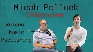 Music Publishing Questions & Answers with Micah Pollock of Weldon Music Publishing - Full Interview