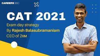 How to Score 99+ Percentile in CAT 2021| Exam day strategy by Rajesh Balasubramanian- CEO of 2IIM