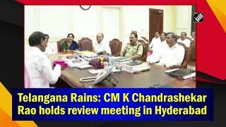 Telangana Rains: CM K Chandrashekar Rao holds review meeting in Hyderabad