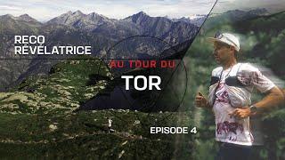 François d'Haene - Au Tour du TOR : Episode 4 | Reco Révélatrice