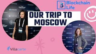 Our trip to Blockchain life conference 2021/Moscow. Time to buy property in crypto