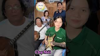 Tân cổ Chợ Mới - Cẩm Tiên Đờn Guitar & Ông ngoại đờn sến - Mỹ Lệ và Trọng Nghĩa Trình Bày