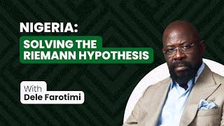 Nigeria: Solving The Riemann Hypothesis !!