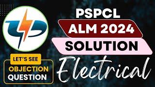 PSPCL ALM 2024 SOLUTION | ELECRICAL | ALM OBJECTION QUESTIONS | Pspcl alm answer key