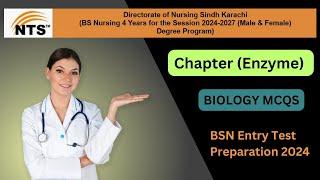 Biology MCQs I BSN Admission Entry Test Preparation I NTS BSN test Preparation I Chapter Enzyme