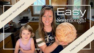 Activating Your Easy Starter & Making Sourdough Bread!