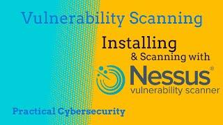 Getting Started with Nessus Essentials - From Installation to Your First Vulnerability Scan