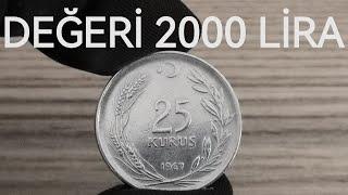 Bu 25 Kuruşun Değeri 2000 Lira - 1967 Yılı 25 Kuruş