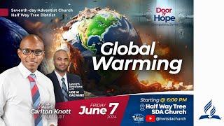 Door of Hope Evangelistic Series | Global Warming | Pastor Carlton Knott | June 7, 2024