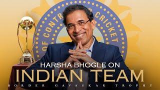 Harsha Bhogle on Indian Team for Border-Gavaskar Trophy 2024-25