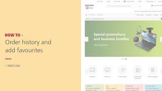 The Ricoh eShop: How to - Order History and Add Favourites