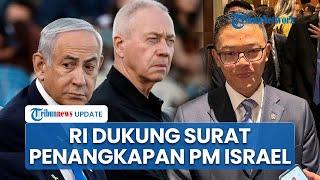 Respons Indonesia soal Surat Perintah Tangkap Netanyahu, Dukung ICC Tegakkan Hukum Internasional