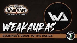 WoW WeakAuras Guide - The Basics | WoW Shadowlands