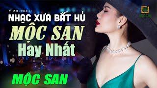 TÌNH KHÚC MỘC SAN 02 - Những Ca Khúc Nhạc Xưa Bất Hủ - Mộc San