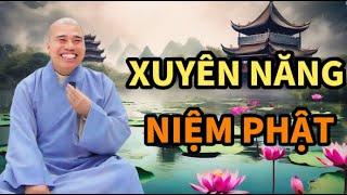 XUYÊN NĂNG NIỆM PHẬT #cusinhuanduc