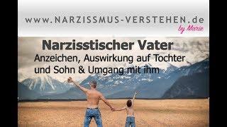 Narzisstischen Vater erkennen & Auswirkung auf die Entwicklung der Kinder