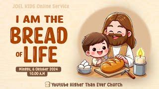 Joel Kids Online Service - "I AM THE BREAD OF LIFE"