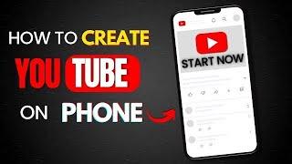 How to Start a YouTube Channel on Mobile (2024) | Complete Beginner’s Guide