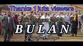 Jai Bajawa Terbaru 2022 || BULAN by : Bung @jacklonga3948  || VIAN BUE