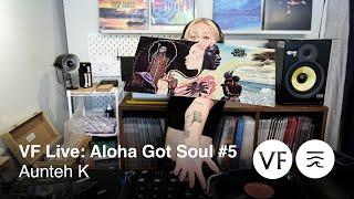 VF Live x Aloha Got Soul: Aunteh K