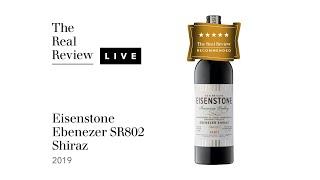 The Real Review: Eisenstone Ebenezer SR802 Shiraz 2019