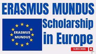 Fully-Funded Erasmus Mundus Scholarship in Europe - Fees, Stipend, Insurance, Flight, Settlement etc