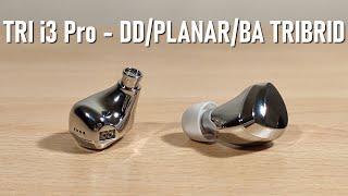 TRI i3 Pro Review - DD / PLANAR / BA  - Tribrid Earphones