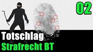 Strafrecht BT 02 - Der Totschlag, § 212 I StGB