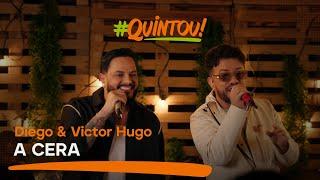 Diego & Victor Hugo - A Cera | Ao Vivo no #Quintou