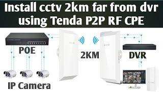 Tenda 2kM Outdoor Point to point CPE RF device | IP Camera over Wireless Outdoor Networking Setup