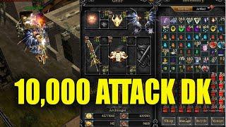 10,000 ATTACK DK BUILD - MU MONARCH