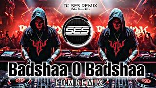 Badshaa O Badshaa - Unique Style Circuit | EDM CLUB MIX | Hindi DJ Remix | DJ SES REMIX