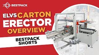 Carton Erector - ELVS - BestPack Packaging Systems