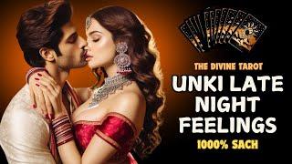 UNKI LATE NIGHT FEELINGS | UNKI CURRENT FEELINGS TODAY  | HINDI TAROT READING | THE DIVINE TAROT