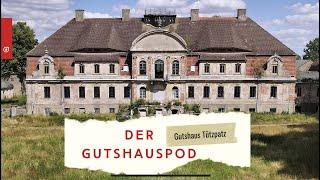 Gutshaus Tützpatz - Der Begleitfilm zum Podcast