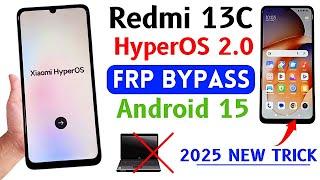 Xiaomi Redmi 13C HyperOs 2.0 Frp Bypass Without PC Android 15 | Xiaomi HyperOS 13C Google/FRP Unlock