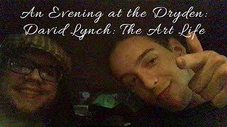 David Lynch: The Art Life  : An Evening at the Dryden Theatre