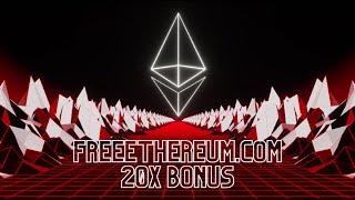 FreeEthereum.com 20X Bonus