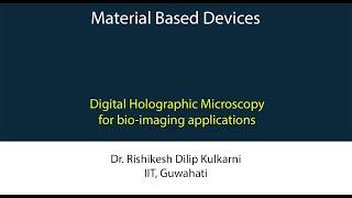 Digital Holographic Microscopy for bio-imaging applications || NGMD Workshop