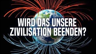 Das Erdmagnetfeld steht kurz vor der Umkehrung, und das ist ein riesiges Problem