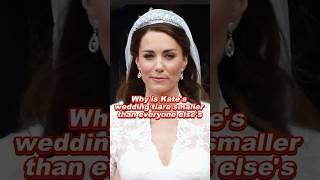 Why is Kate's wedding tiara smaller than everyone else's #kate #crown #royal #fyp