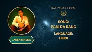 Day Awards 2024: Jaden - PANI DA RANG (Hindi)